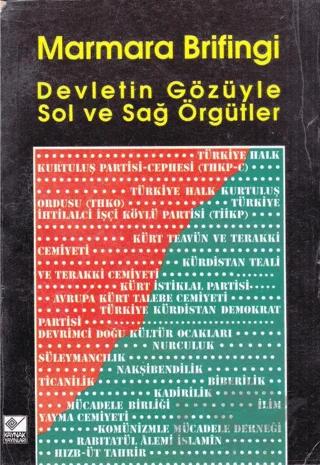 Marmara Brifingi Devletin Gözüyle Sol ve Sağ Örgütler
