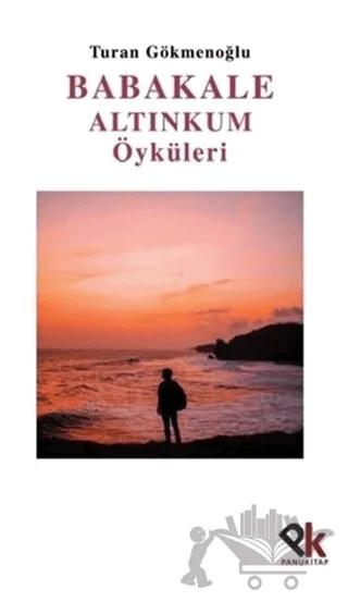 Babakale Altınkum Öyküleri