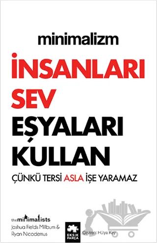 Minimalizm - İnsanları Sev Eşyaları Kullan