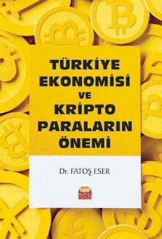 TÜRKİYE EKONOMİSİ VE KRİPTO PARALARIN ÖNEMİ