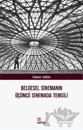 Belgesel Sinemanın Üçüncü Sinemada Temsili