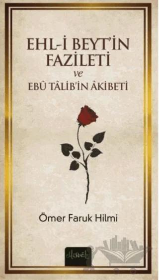 Ehli Beyt´in Fazileti ve Ebu Talib´in Akibeti
