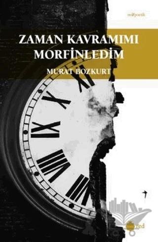 Zaman Kavramımı Morfinledim – Murat Bozkurt – Red Yayınları kitap kapağı