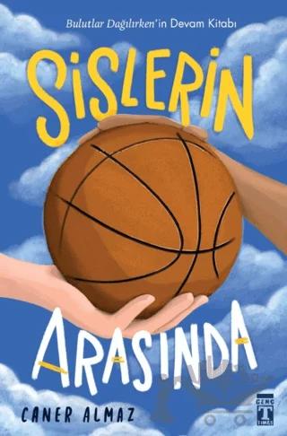 Sislerin Arasında