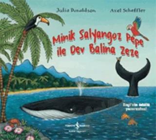 Minik Salyangoz Pepe İle Dev Balina Zeze