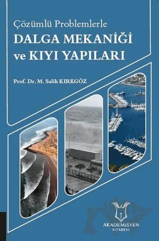 Çözümlü Problemlerle Dalga Mekaniği ve Kıyı Yapıları