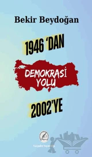 1946’dan 2002’ye Demokrasi Yolu
