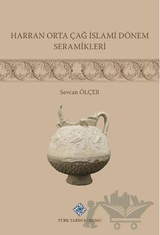 Harran Orta Çağ İslami Dönemi Seramikleri