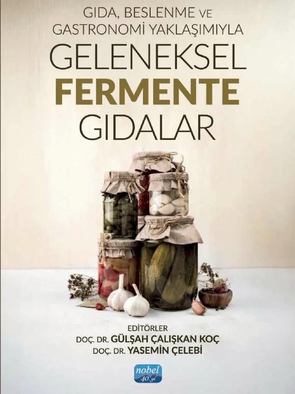 Gıda, Beslenme ve Gastronomi Yaklaşımıyla GELENEKSEL FERMENTE GIDALAR