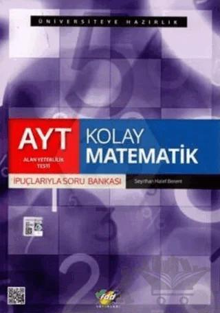 YKS AYT Kolay Matematik İpuçlarıyla Soru Bankası