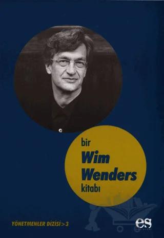 Bir Wim Wenders Kitabı Yönetmenler Dizisi 3