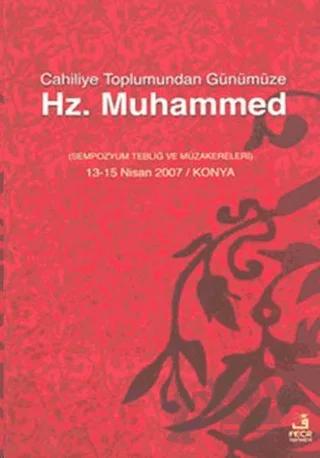Cahiliye Toplumundan Günümüze Hz. Muhammed