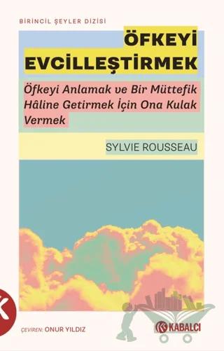 Öfkeyi Evcilleştirmek