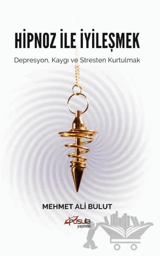 Hipnoz İle İyileşmek