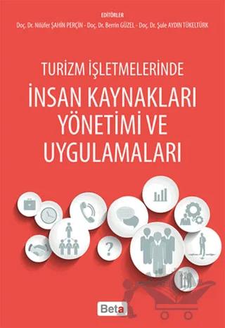 Turizm İşletmelerinde İnsan Kaynakları Yönetimi ve Uygulamaları