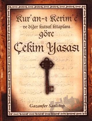 Kur’an- ı Kerim’e ve Diğer Kutsal Kitaplara Göre Çekim Yasası