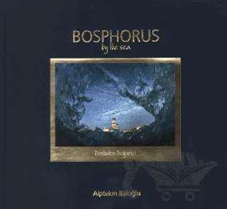 Bosphorus by the Sea - Denizden Boğaziçi