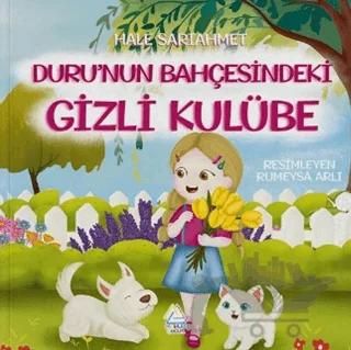 Duru’nun Bahçesindeki Gizli Kulübe