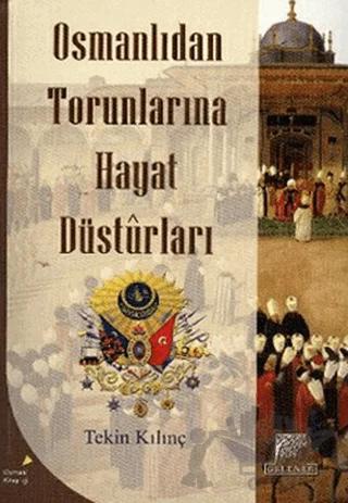 Osmanlıdan Torunlarına Hayat Desturları