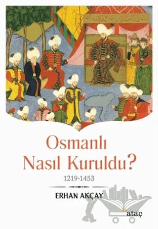 Osmanlı Nasıl Kuruldu?