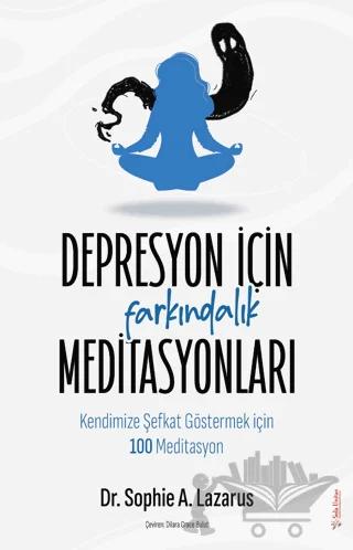 Depresyon için Farkındalık Meditasyonları