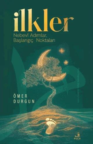 İlkler - Nebevi Adımlar, Başlangıç Noktaları