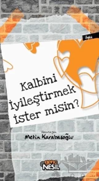 Kalbini İyileştirmek İster misin?
