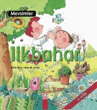 Mevsimler - İlkbahar – Nuria Roca, Rosa M. Curto – Altın Kitaplar kitap kapağı