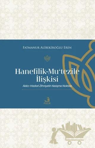 Hanefilik-Mu‘tezile İlişkisi