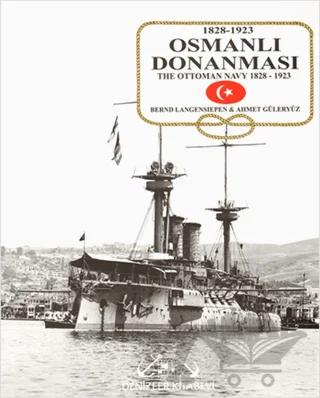 Osmanlı Donanması 1828-1923 / The Ottoman Navy 1828-1923