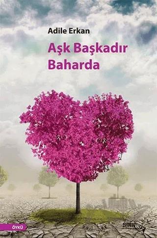 Aşk Başkadır Baharda