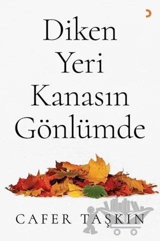 Diken Yeri Kanasın Gönlümde