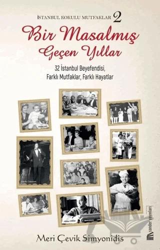 Bir Masalmış Geçen Yıllar - İstanbul Kokulu Mutfaklar 2