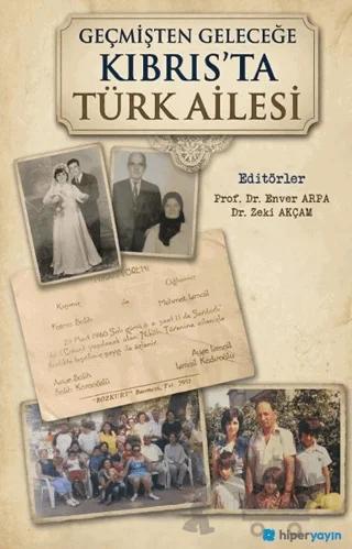 Geçmişten Geleceğe Kıbrıs’ta Türk Ailesi