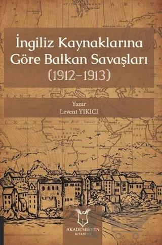 İngiliz Kaynaklarına Göre Balkan Savaşları