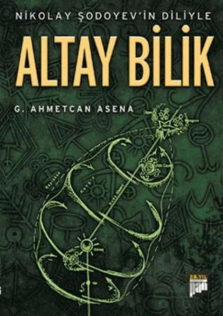 Nikolay Şodoyev’in Diliyle Altay Bilik