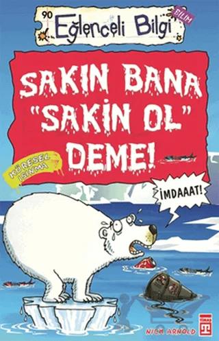 Sakın Bana Sakin Ol Deme