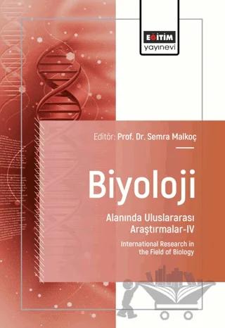 Biyoloji Alanında Uluslararası Araştırmalar - 4
