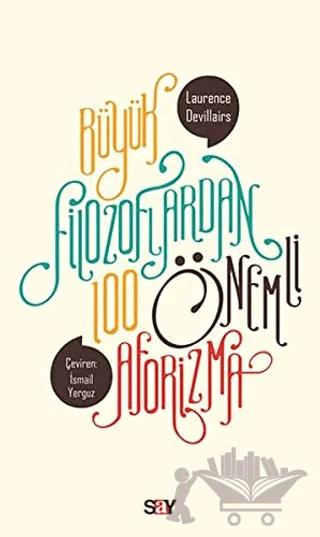 Büyük Filozoflardan 100 Önemli Aforizma