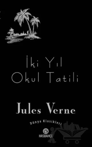 İki Yıl Okul Tatili – Jules Verne – Hasbahçe kitap kapağı