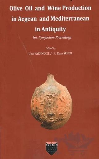 Olive Oil and Wine Production in Aegean and Mediterranean in Antiquity