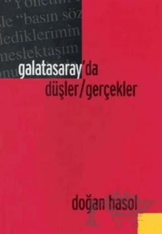 Galatasaray’da Düşler / Gerçekler
