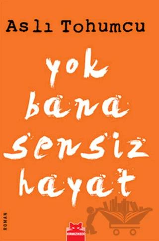 Yok Bana Sensiz Hayat