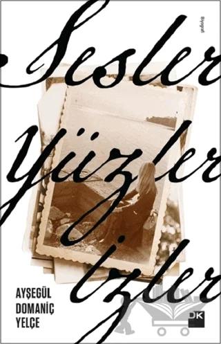 Sesler, Yüzler, İzler