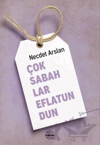 Çok Sabahlar Eflatundun