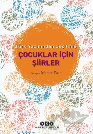 Türk Yazınından Seçilmiş Çocuklar İçin Şiirler