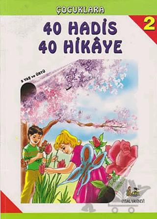 Çocuklara 40 Hadis 40 Hikaye - 2