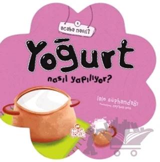 Yoğurt Nasıl Yapılıyor?
