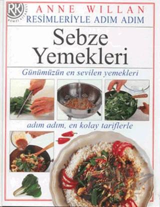 Sebze Yemekleri Günümüzün En Sevilen Yemekleri, Adım Adım, En Kolay Tariflerle