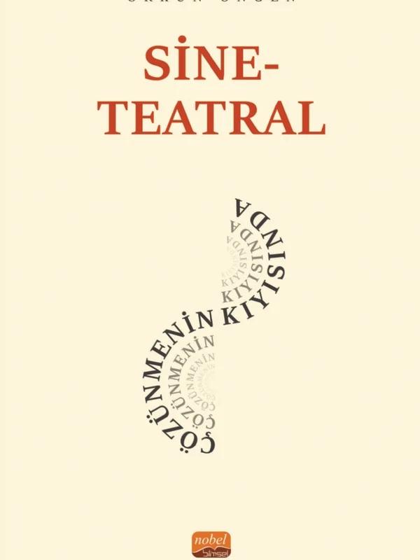 Sine-Teatral Çözünmenin Kıyısında